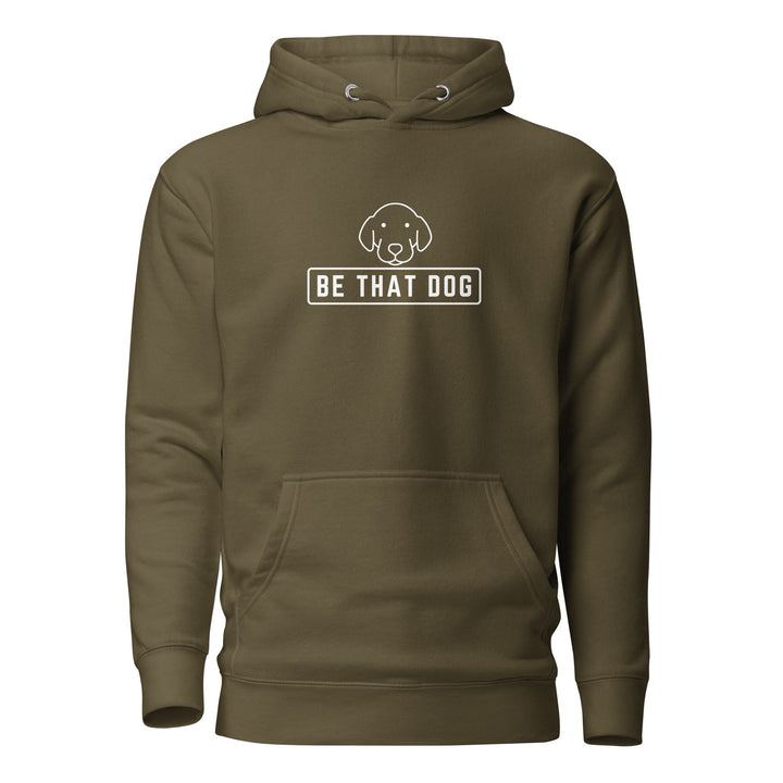 Be That Dog — Minimalist Hoodie