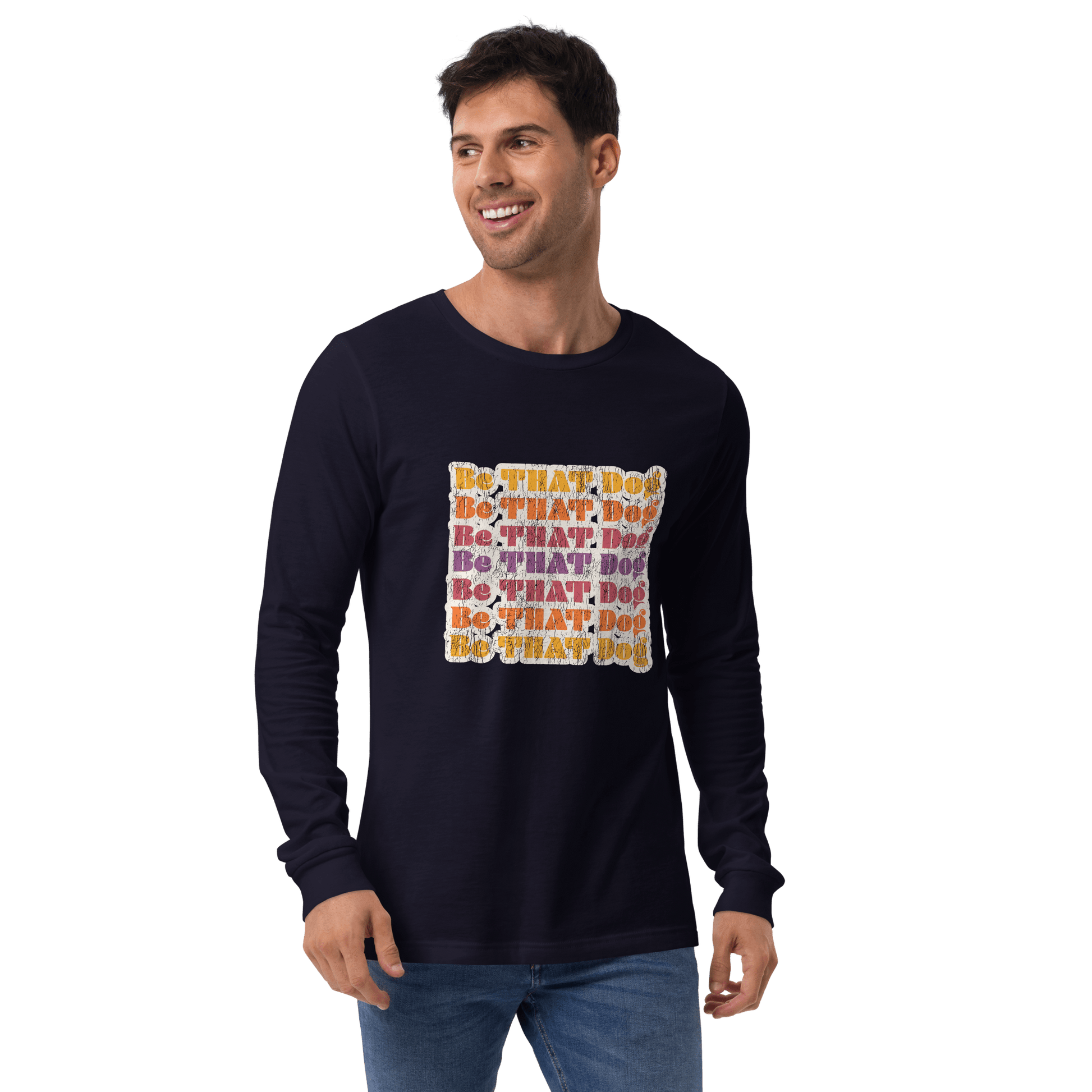 Be That Dog Retro Long Sleeve Tee – ‘70s - Inspired Dog Lover Shirt - THiNK LiKE A DOG®