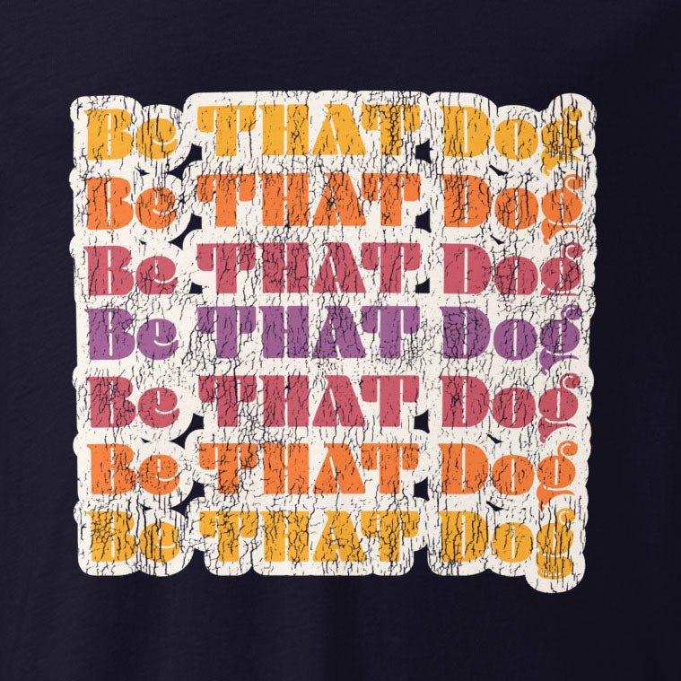 Be That Dog Retro Long Sleeve Tee - '70s Style Unisex Shirt - THiNK LiKE A DOG®