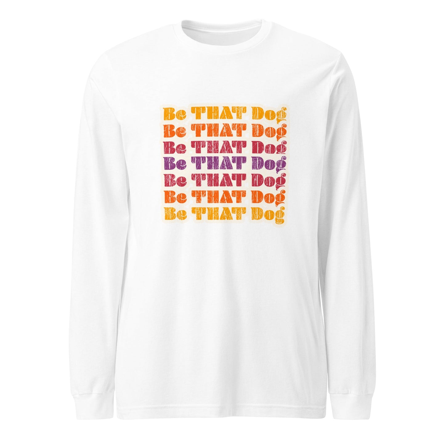 Be That Dog Retro Long Sleeve Tee - '70s Style Unisex Shirt - THiNK LiKE A DOG®