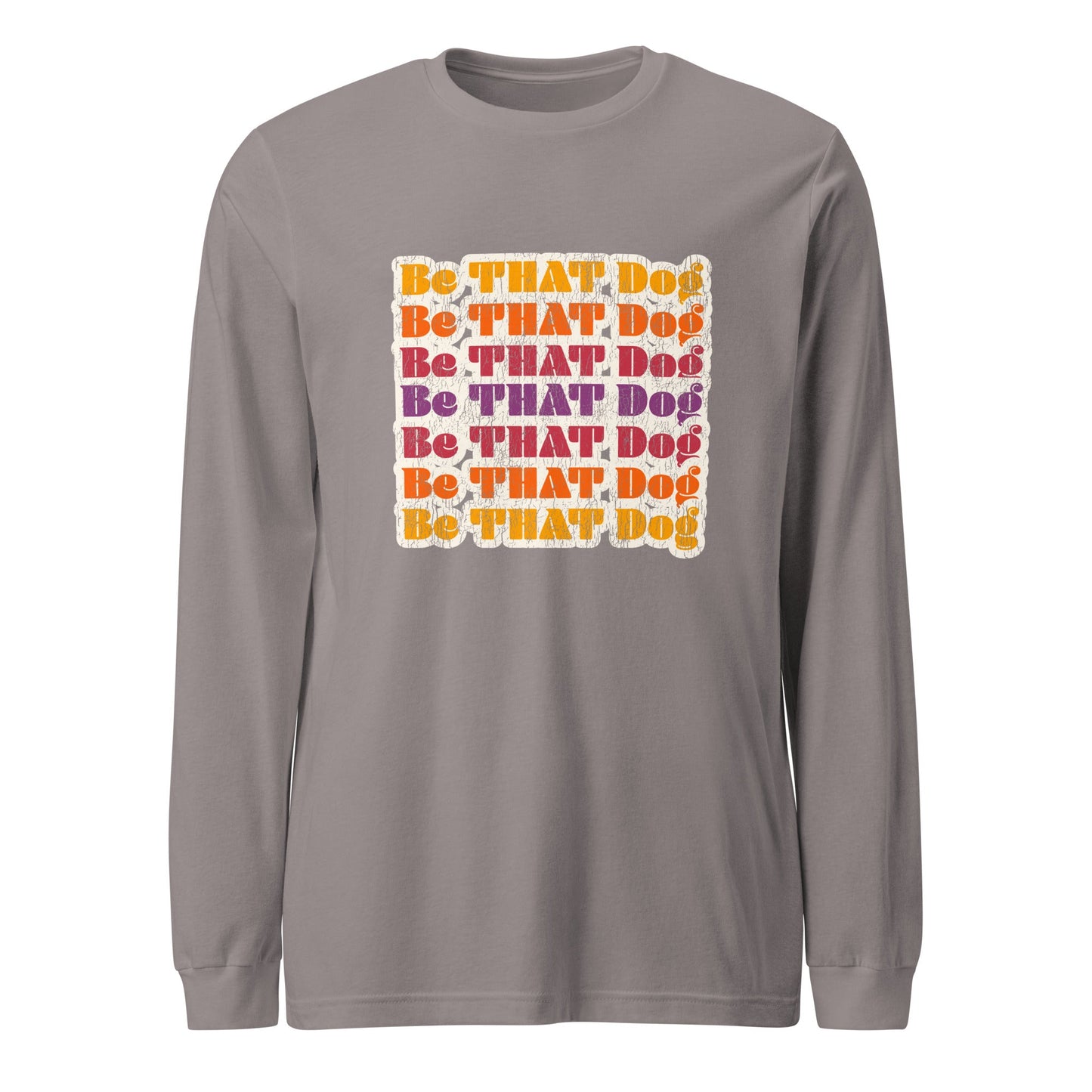 Be That Dog Retro Long Sleeve Tee - '70s Style Unisex Shirt - THiNK LiKE A DOG®