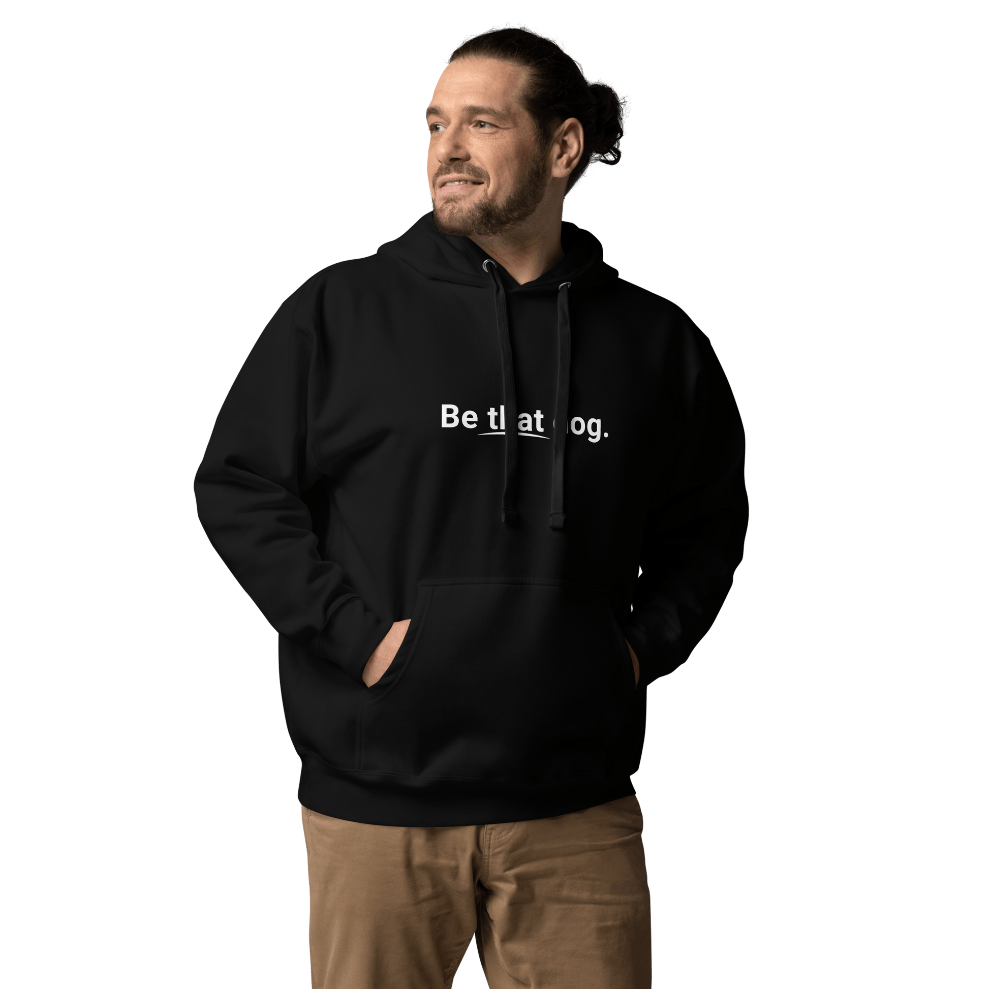 Be That Dog Simple Statement Hoodie – Minimalist & Confident Dog Lover Hoodie - THiNK LiKE A DOG®