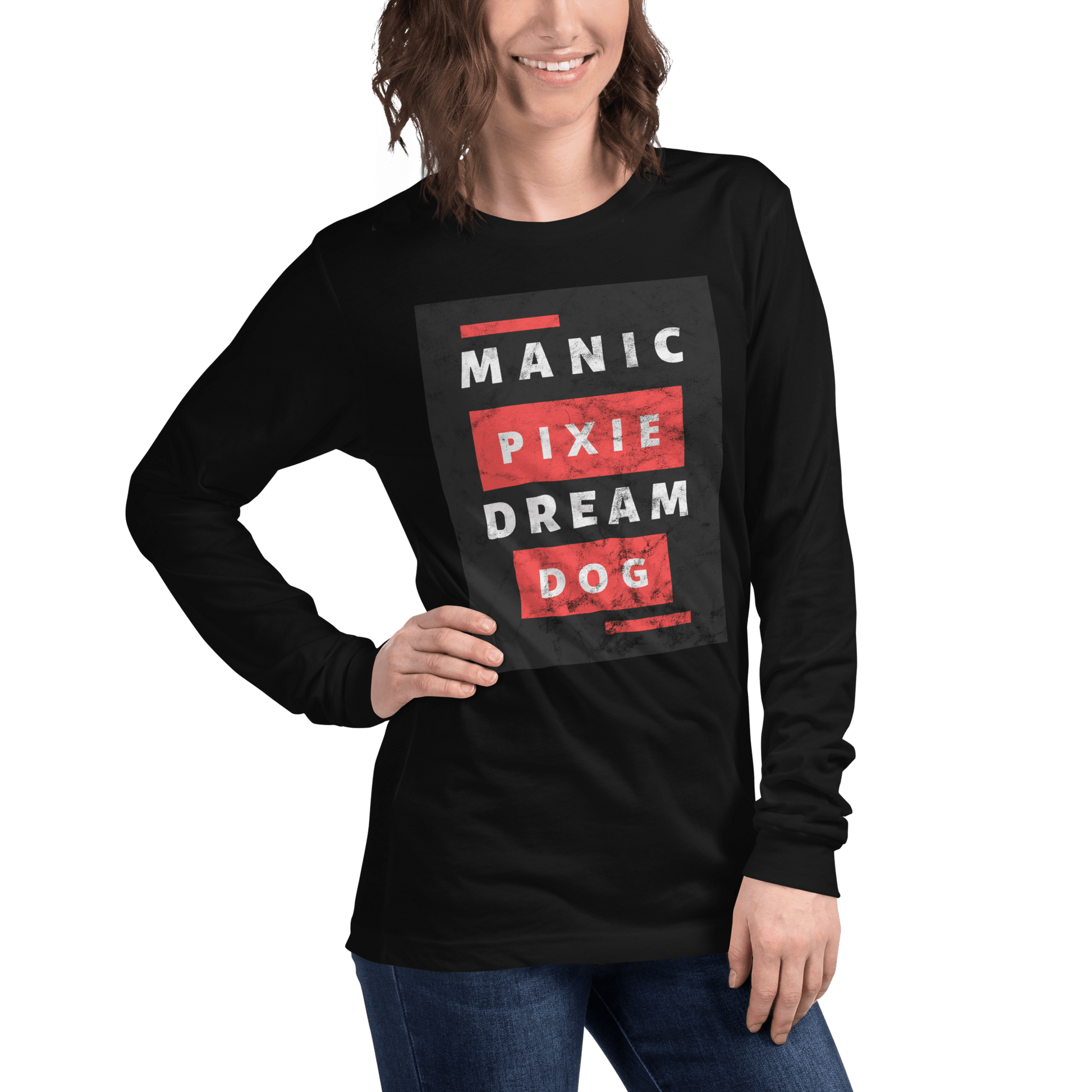 Bold Dog - Themed Shirt – Manic Pixie Dream Dog Long Sleeve Tee - THiNK LiKE A DOG®