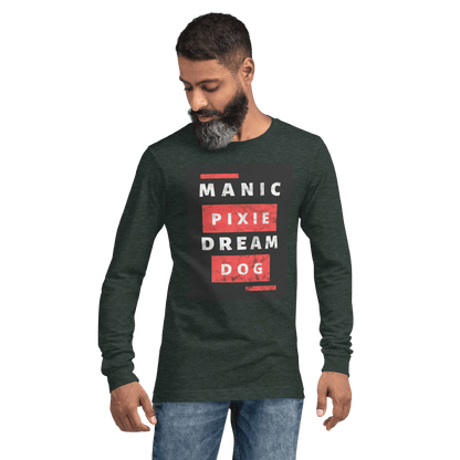 Bold Dog - Themed Shirt – Manic Pixie Dream Dog Long Sleeve Tee - THiNK LiKE A DOG®