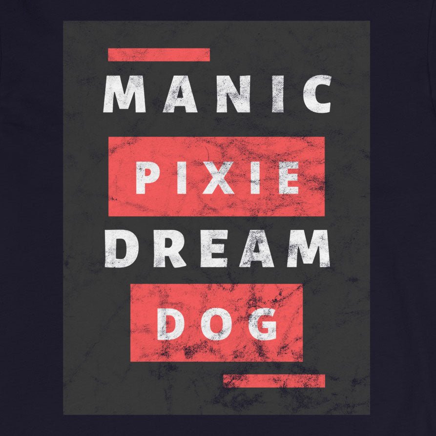 Bold Dog - Themed Shirt – Manic Pixie Dream Dog Long Sleeve Tee - THiNK LiKE A DOG®