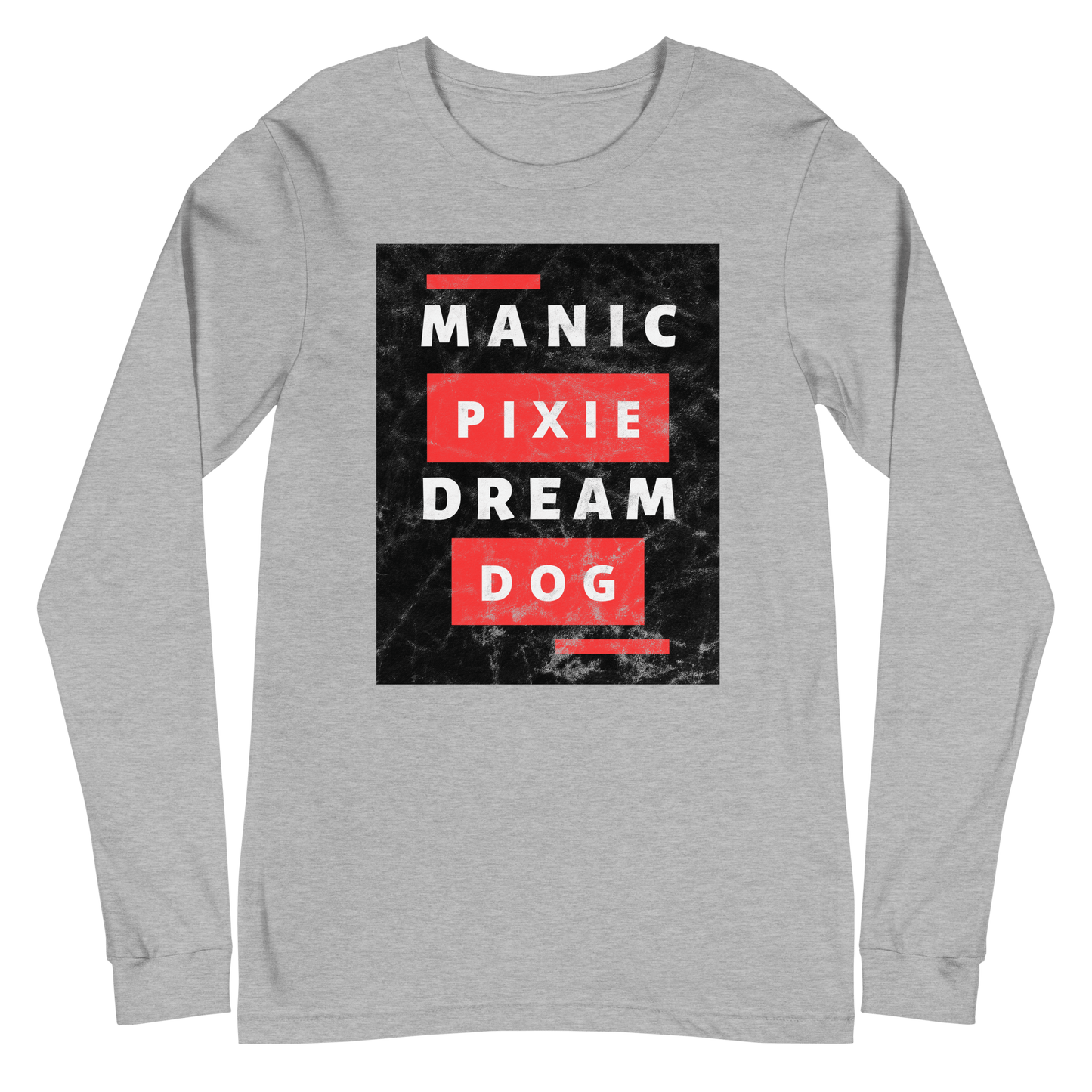 Bold Dog - Themed Shirt – Manic Pixie Dream Dog Long Sleeve Tee - THiNK LiKE A DOG®