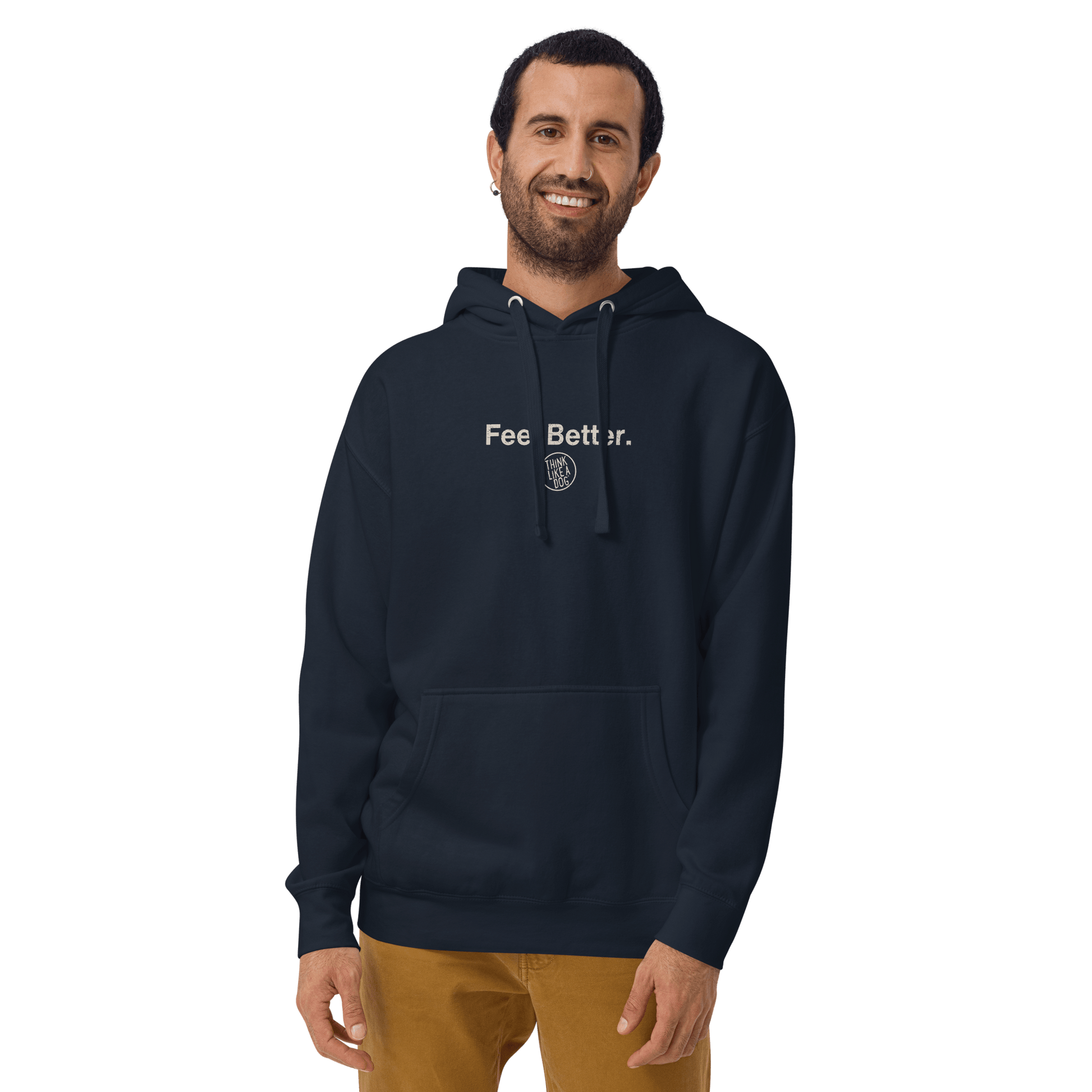 Feel Better Dog Lover Hoodie – Cozy Comfort for Pet Parents & Dog Moms - THiNK LiKE A DOG®