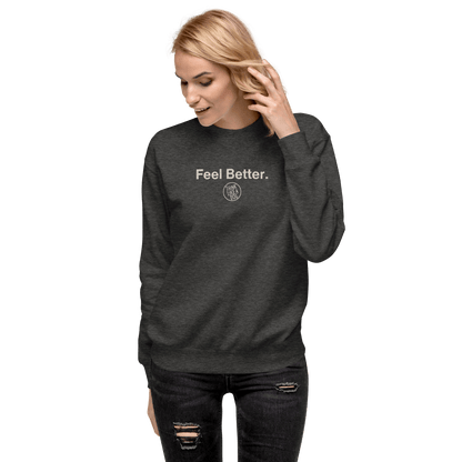 Feel Better Dog Lover Sweatshirt – Cozy Unisex Mental Wellness Apparel - THiNK LiKE A DOG®