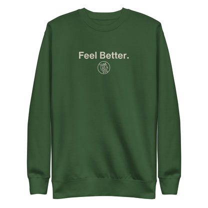 Feel Better Dog Lover Sweatshirt – Cozy Unisex Mental Wellness Apparel for Dog Moms & Pet Owners - THiNK LiKE A DOG®