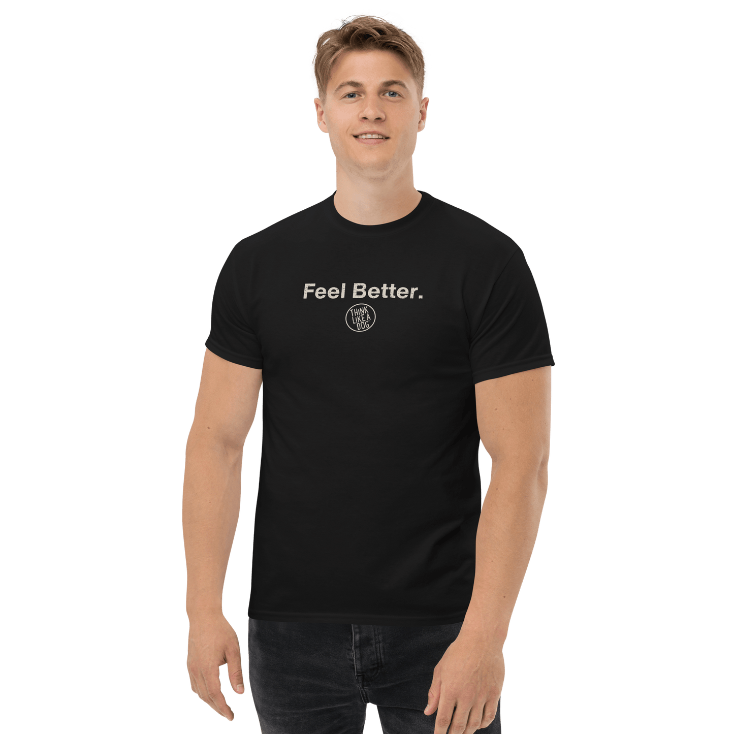 Feel Better Dog Lover T-Shirt with Logo – A Comforting Gift for Pet Owners - THiNK LiKE A DOG®