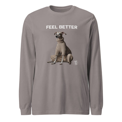 Feel Better Dog - Themed Long Sleeve Shirt - Boost Self - Esteem & Style - THiNK LiKE A DOG®