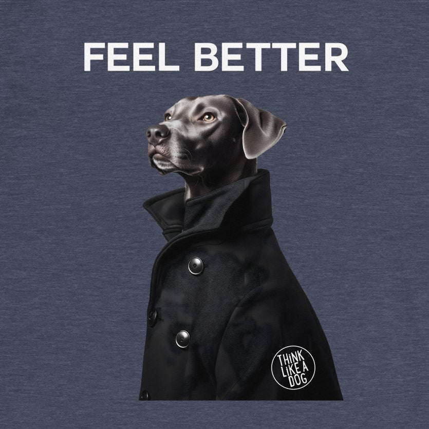 Feel Better Dog - Themed Long Sleeve Shirt – Unique Funny Dog Shirt - THiNK LiKE A DOG®