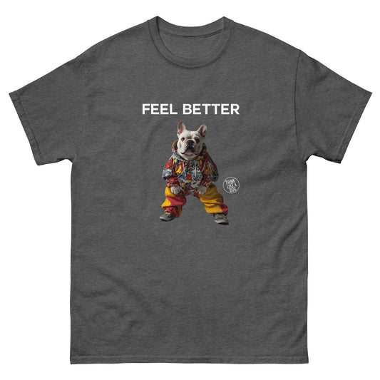 Feel Better Funny Dog Shirt – Trendy Unisex Cotton Tee for Dog Lovers - THiNK LiKE A DOG®