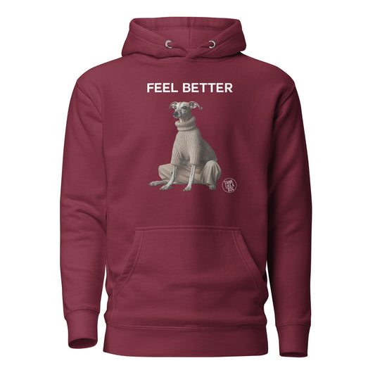 Feel Better Unisex Hoodie - Funny Dog - Themed Apparel for Boosting Confidence - THiNK LiKE A DOG®