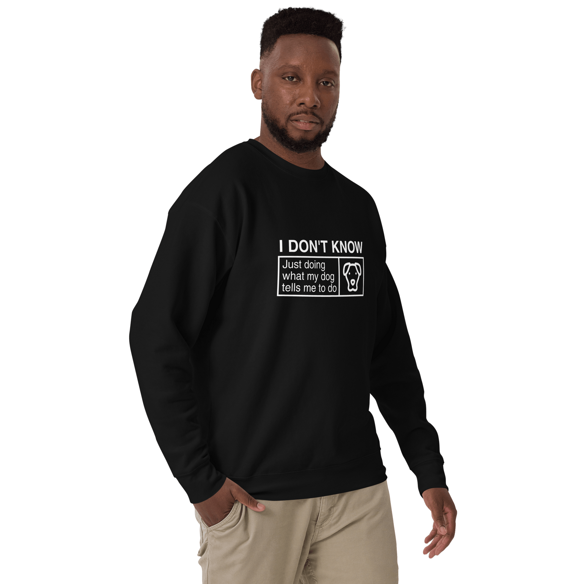 Funny Dog Lover Sweatshirt – "I Don’t Know, Just Doing What My Dog Tells Me" - THiNK LiKE A DOG®