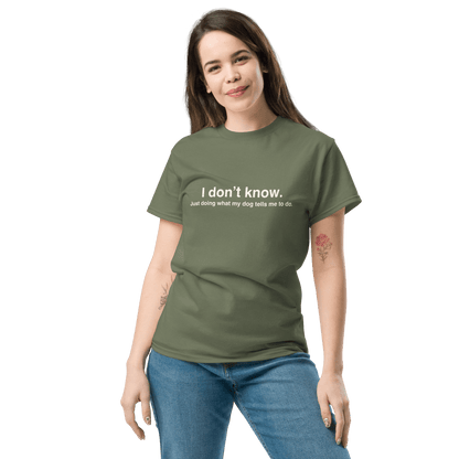 Funny Dog Shirt - "Just Doing What My Dog Tells Me" | Unique Dog Apparel - THiNK LiKE A DOG®