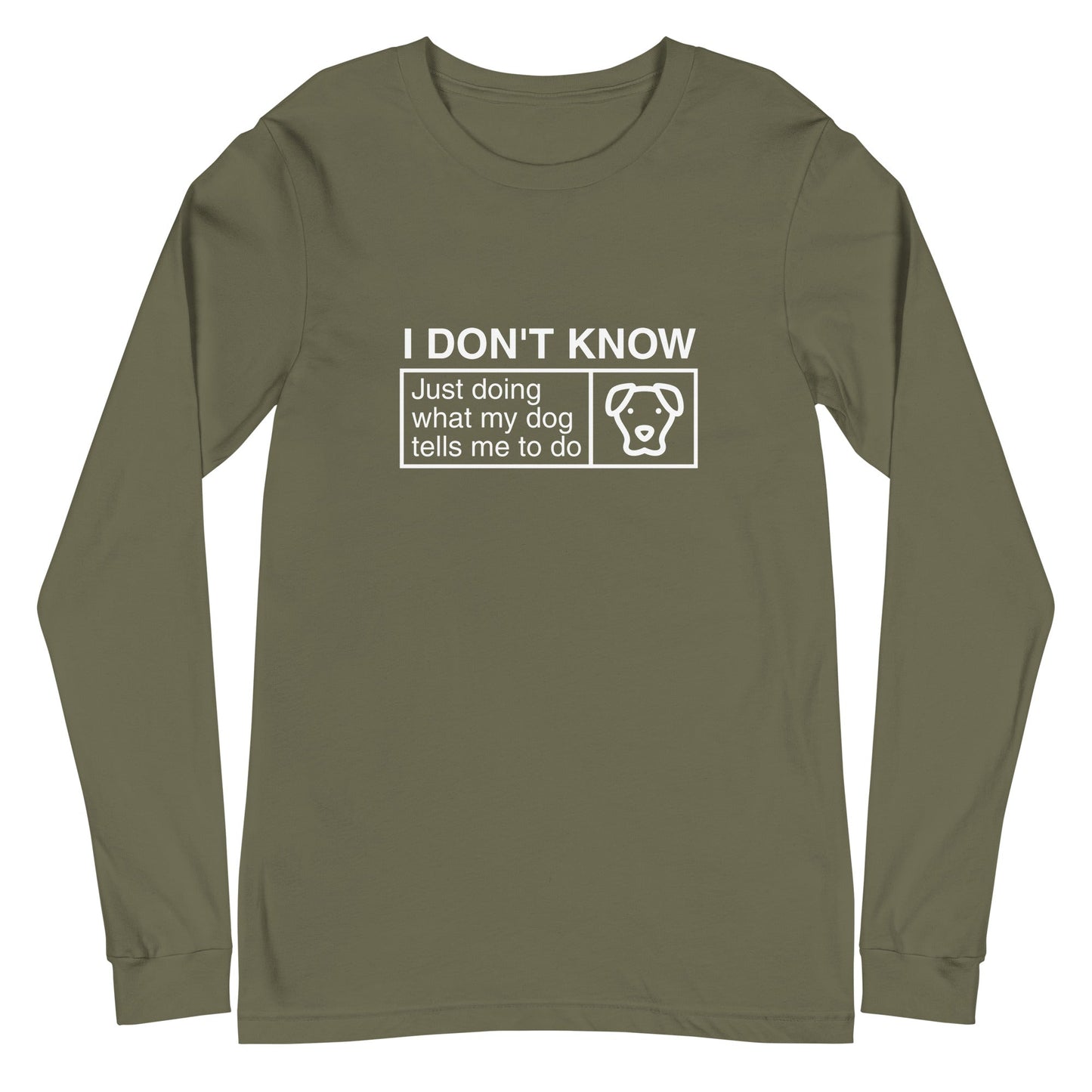 The "Just Doing What My Dog Tells Me" long sleeve tee by THiNK LiKE A DOG® features olive green fabric with the text and a cute dog illustration, making it a perfect gift for pet lovers to showcase their canine-inspired style.