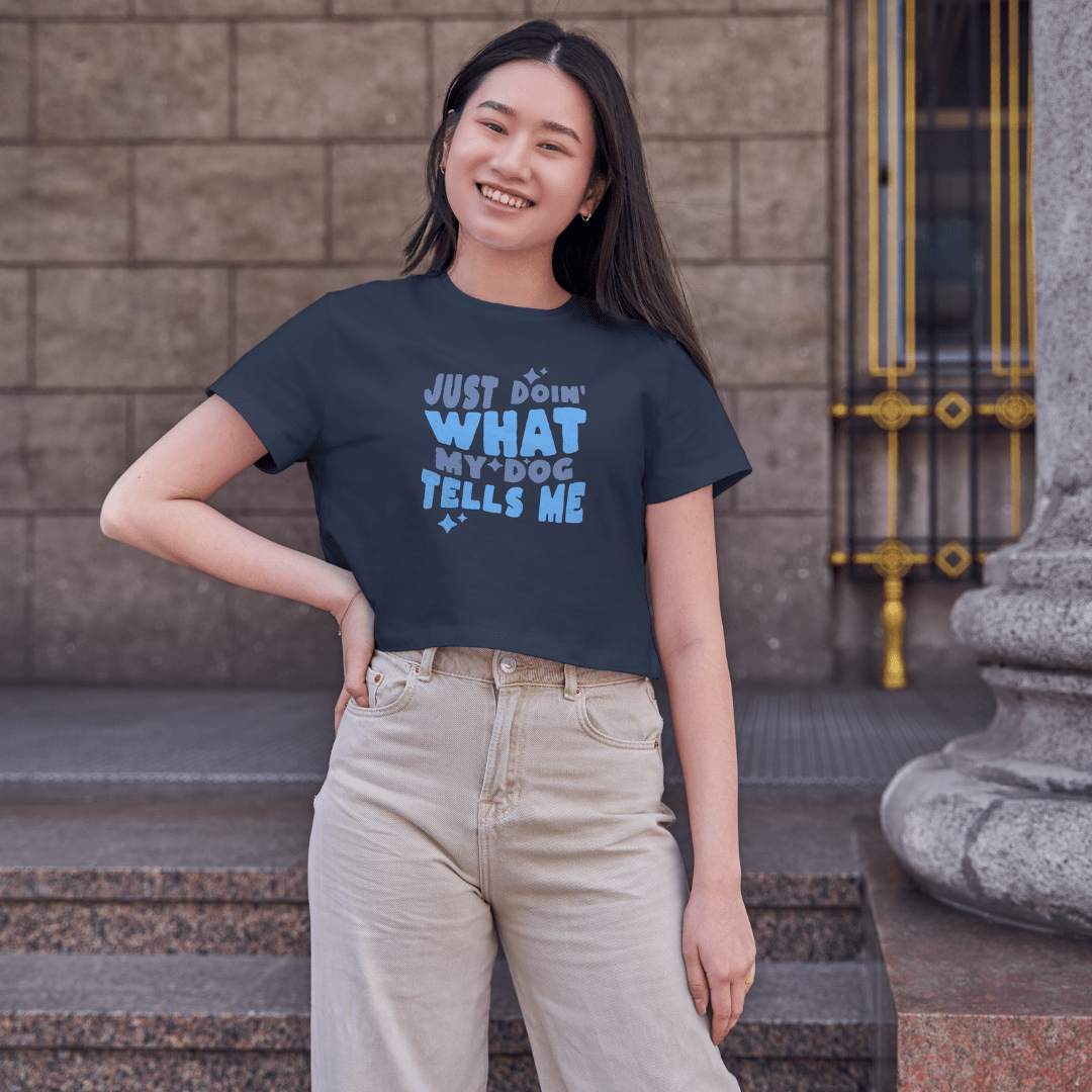 Funny Dog - Themed Shirt for Women - 'Just Doin' What My Dog Tells Me' Relaxed Fit Tee - THiNK LiKE A DOG®