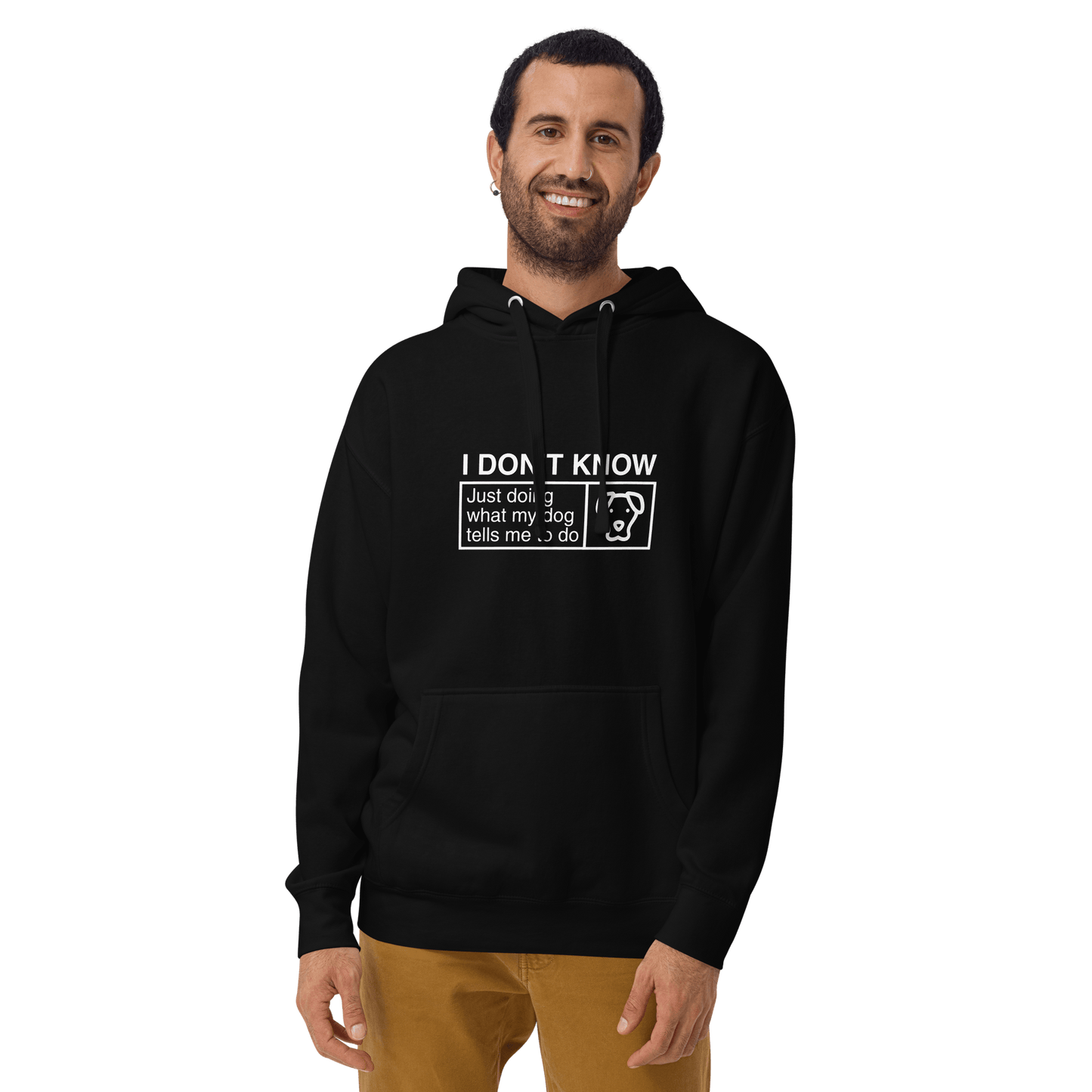 Humorous Dog Hoodie – "I Don’t Know, Just Doing What My Dog Tells Me" - THiNK LiKE A DOG®