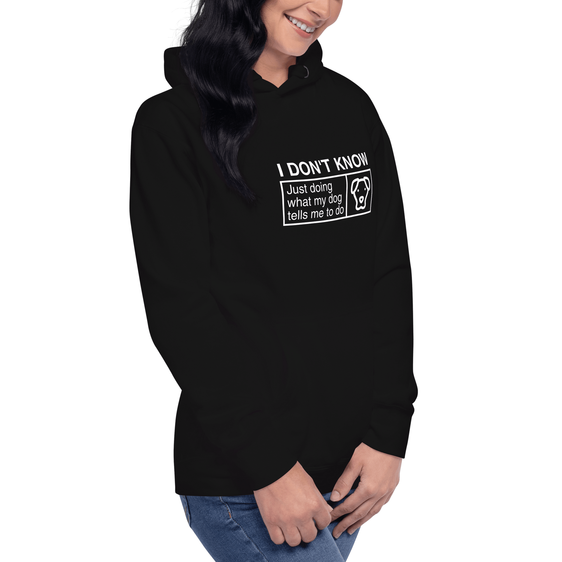 Humorous Dog Hoodie – "I Don’t Know, Just Doing What My Dog Tells Me" - THiNK LiKE A DOG®