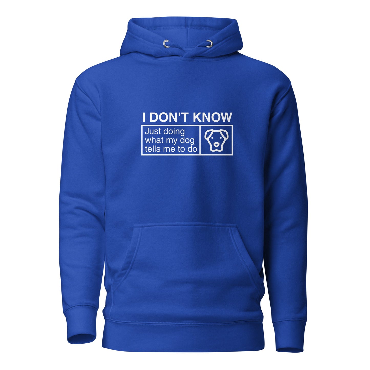 The THiNK LiKE A DOG® Humorous Dog Hoodie features a blue color with the amusing text, "I DON’T KNOW Just doing what my dog tells me to do," alongside a charming illustration of a dog's face inside a square. This cute and quirky hoodie is perfect for anyone who loves to add a bit of humor and fun to their wardrobe.