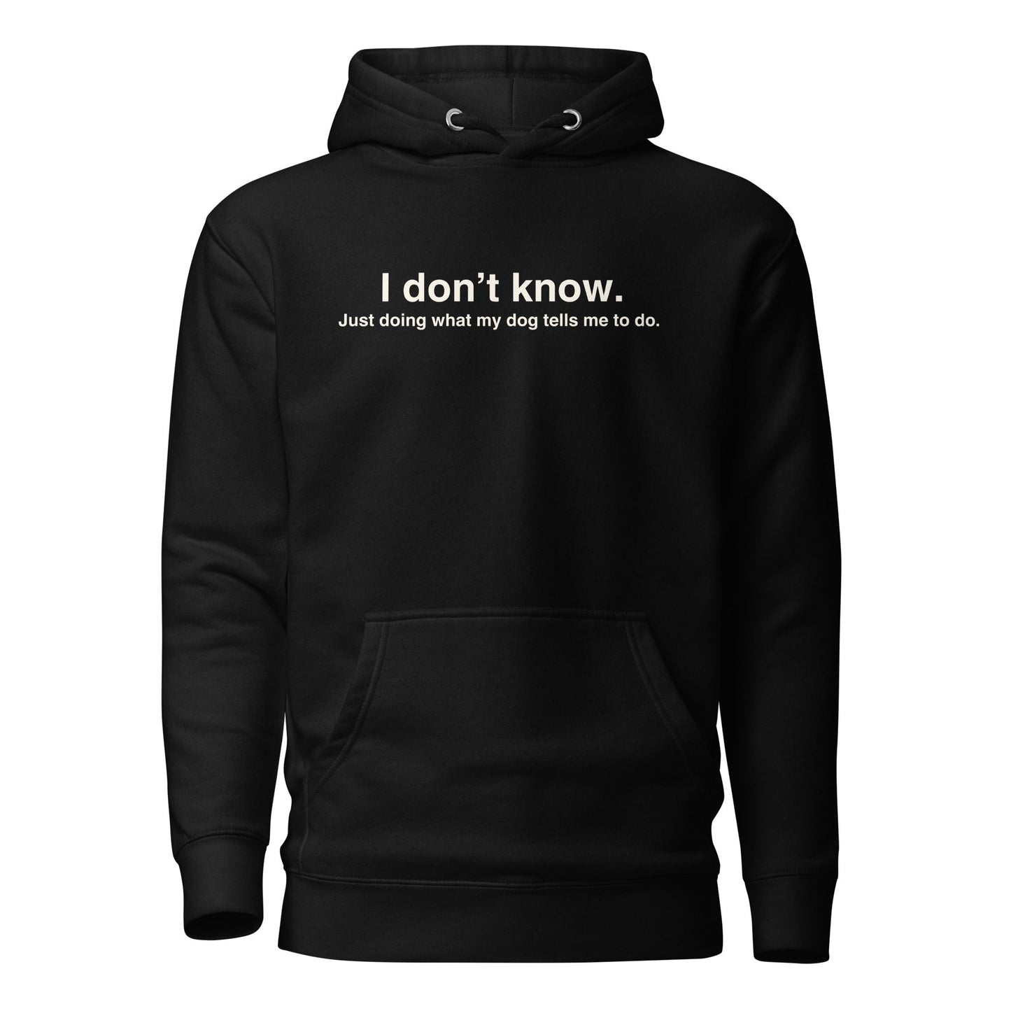 Black color option for the Just Doing What My Dog Tells Me Hoodie — unprinted blank product view.