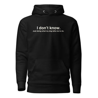 Black color option for the Just Doing What My Dog Tells Me Hoodie — unprinted blank product view.