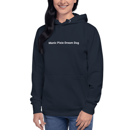 Manic Pixie Dream Dog Hoodie – Minimalist Dog - Themed Apparel for Dog Lovers - THiNK LiKE A DOG®