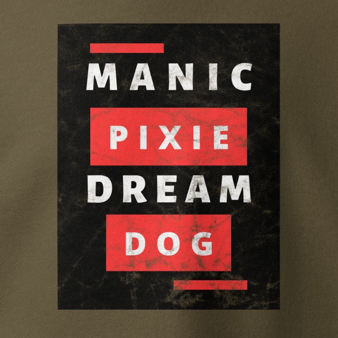 Manic Pixie Dream Dog Hoodie – Unique Dog - Themed Apparel for Dog Lovers - THiNK LiKE A DOG®