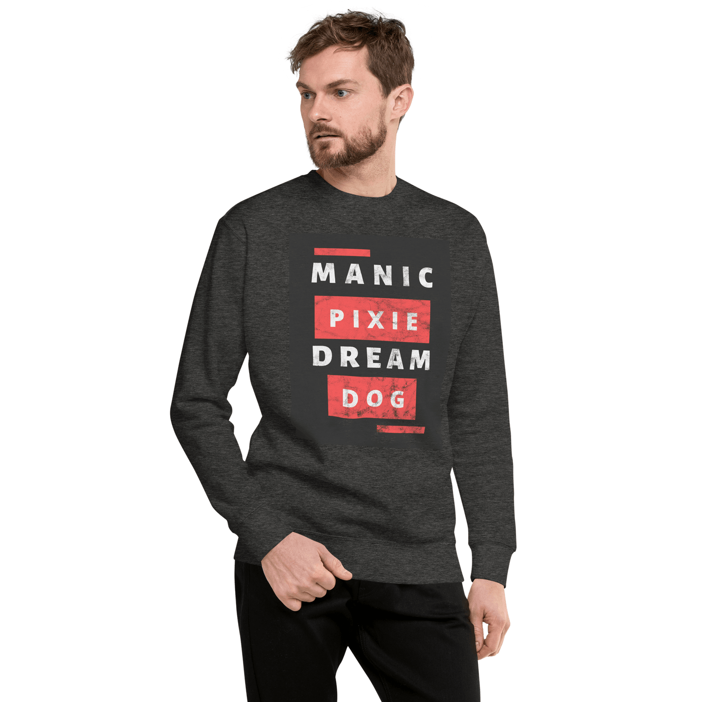 Manic Pixie Dream Dog Sweatshirt | Funny Dog Lover Crewneck - THiNK LiKE A DOG®