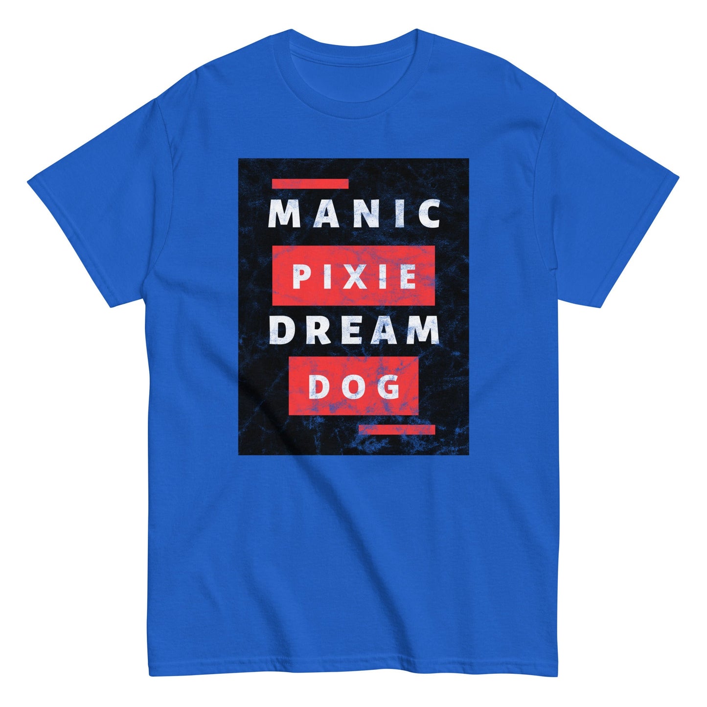 Manic Pixie Dream Dog T-Shirt - Bold Block Letter Design for Dog Lovers - THiNK LiKE A DOG®