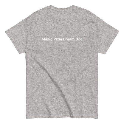 Manic Pixie Dream Dog T-Shirt - Simple Minimalist Dog Lover Design - THiNK LiKE A DOG®