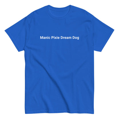 Manic Pixie Dream Dog T-Shirt - Simple Minimalist Dog Lover Design - THiNK LiKE A DOG®