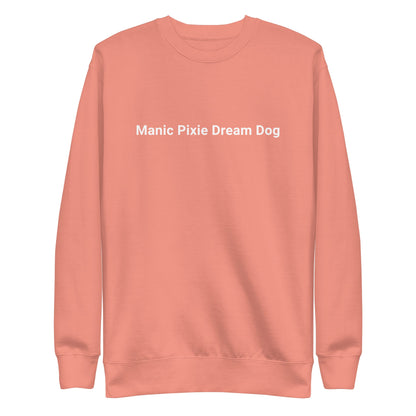 Minimalist Manic Pixie Dream Dog Sweatshirt - Simple and Stylish for Dog Lovers - THiNK LiKE A DOG®