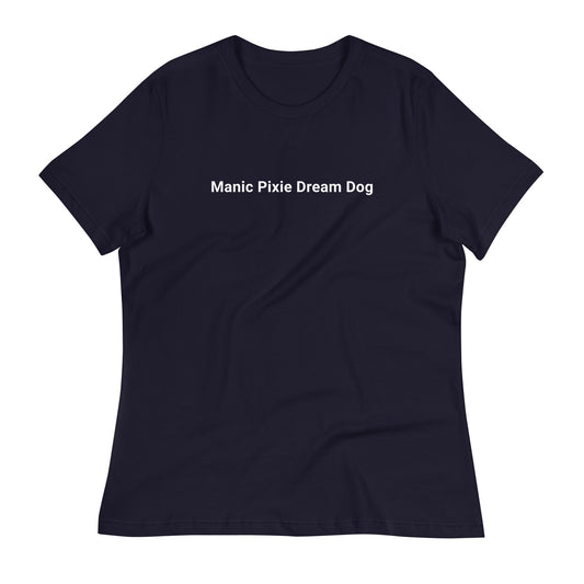 Explore the MPDD Women's Relaxed T-Shirt by THiNK LiKE A DOG®: a minimalist black tee with "Manic Pixie Dream Dog" in white text. Ideal for those who love simple fashion with a dog-lover vibe.