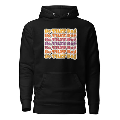 Retro Be THAT Dog Hoodie - '70s Style Unisex Dog Lover Hoodie - THiNK LiKE A DOG®