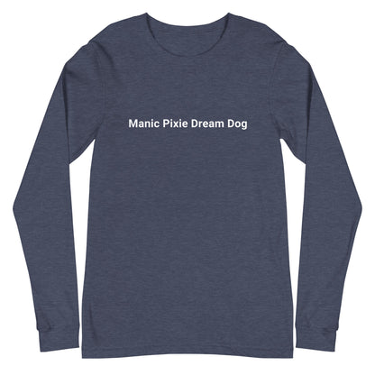 Simple Dog - Themed Shirt – Manic Pixie Dream Dog Plain Text Long Sleeve Tee - THiNK LiKE A DOG®