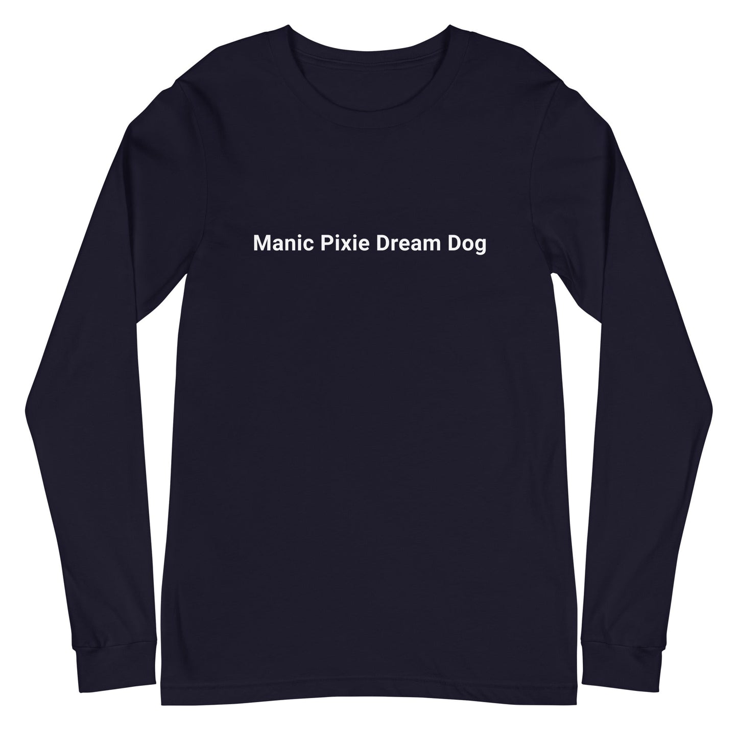 Simple Dog - Themed Shirt – Manic Pixie Dream Dog Plain Text Long Sleeve Tee - THiNK LiKE A DOG®