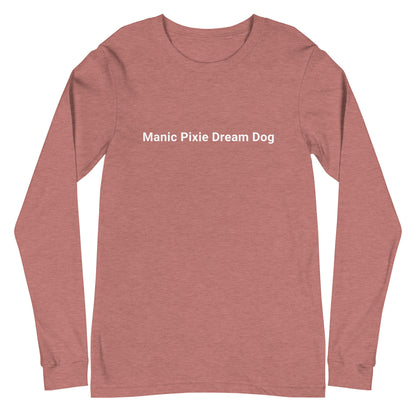 Simple Dog - Themed Shirt – Manic Pixie Dream Dog Plain Text Long Sleeve Tee - THiNK LiKE A DOG®