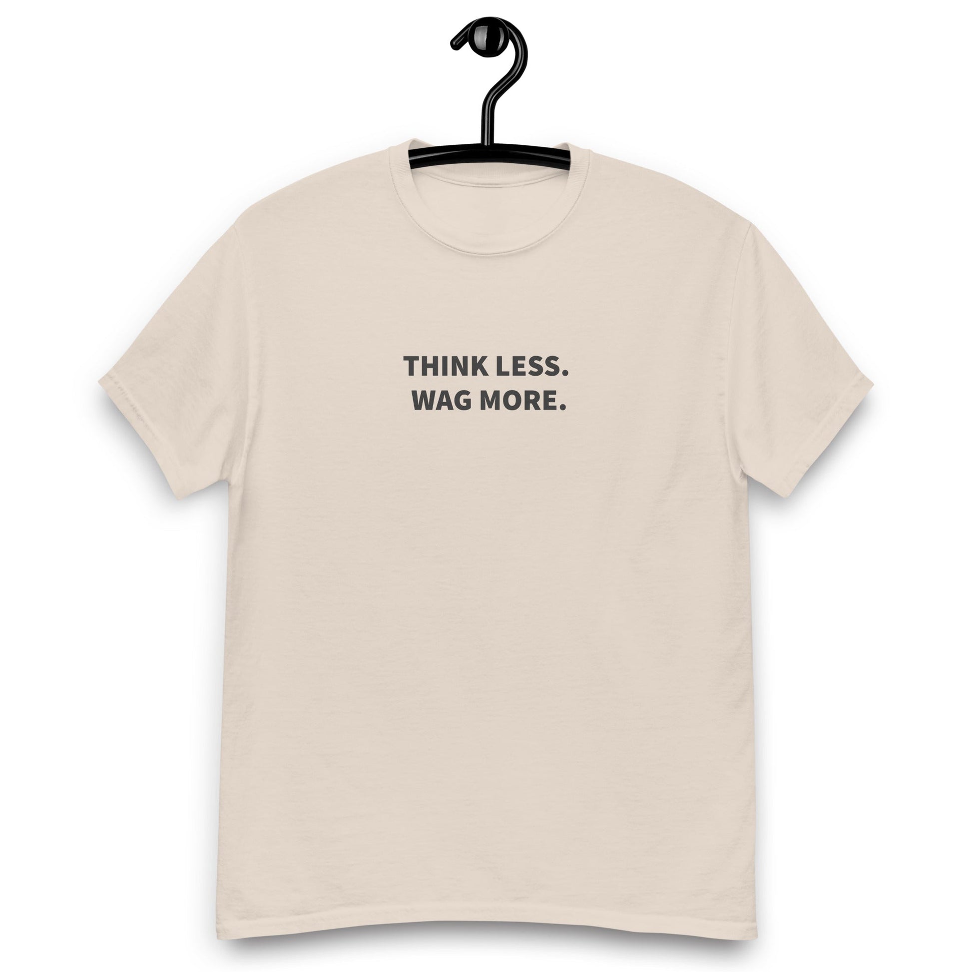 Think Less. Wag More. Tee — Natural unisex tee | THiNK LiKE A DOG®