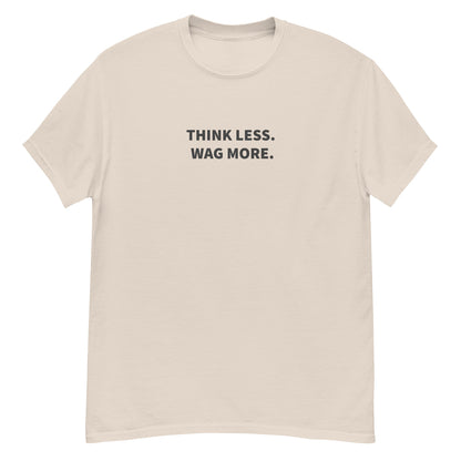 Think Less. Wag More. Tee — Natural unisex tee | THiNK LiKE A DOG®