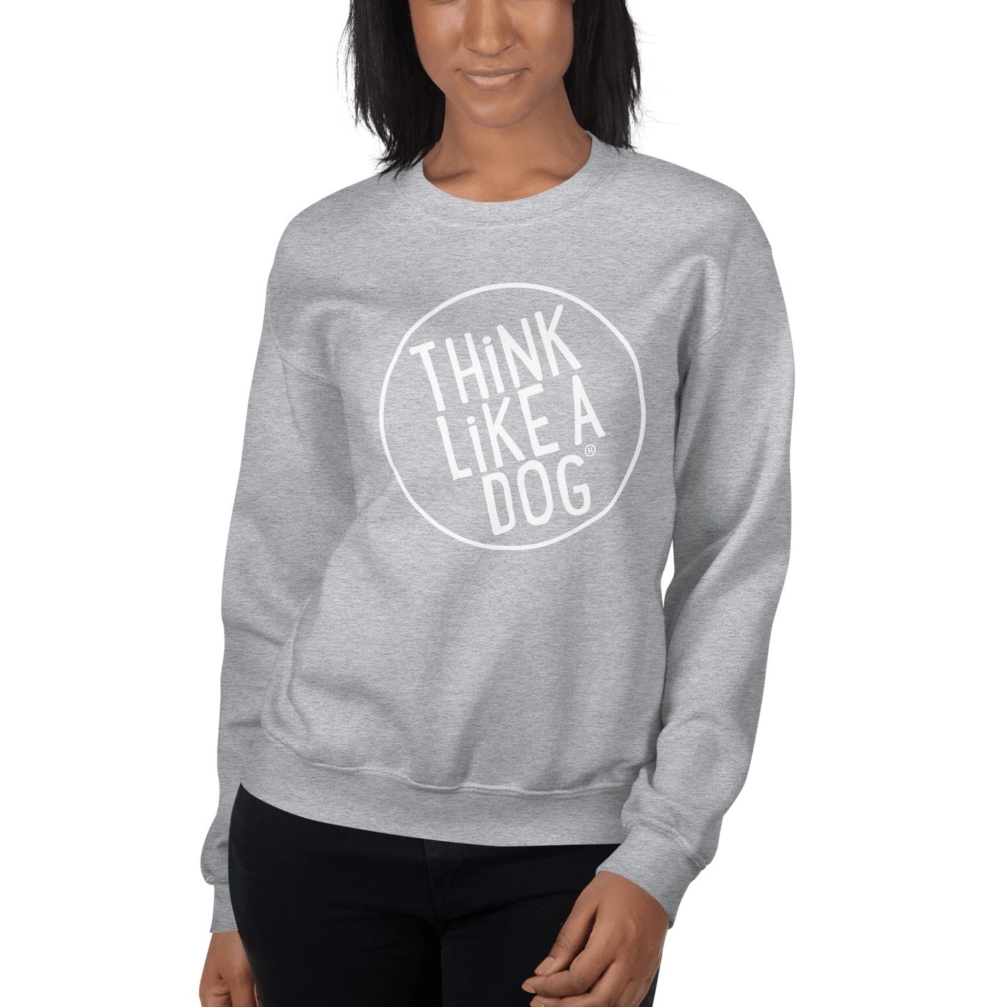 THiNK LiKE A DOG Crewneck Sweatshirt | Bold Logo Dog Lover Apparel - THiNK LiKE A DOG®