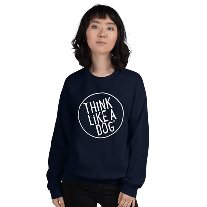 THiNK LiKE A DOG Crewneck Sweatshirt | Bold Logo Dog Lover Apparel - THiNK LiKE A DOG®