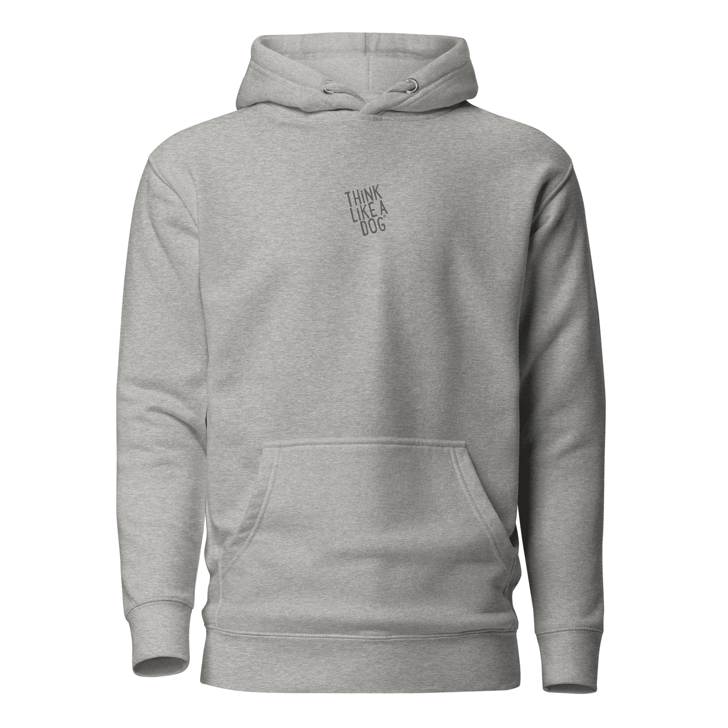 The THiNK LiKE A DOG® Think Like a Dog Hoodie — Everyday Comfort is a light gray unisex hoodie with a front pocket and "Think Like a Dog" in small uppercase letters on the chest—perfectly cozy for dog lovers.