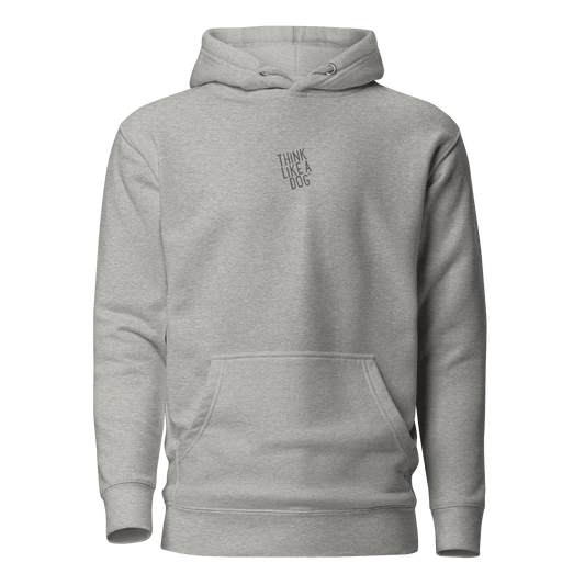 The THiNK LiKE A DOG® Think Like a Dog Hoodie — Everyday Comfort is a light gray unisex hoodie with a front pocket and "Think Like a Dog" in small uppercase letters on the chest—perfectly cozy for dog lovers.