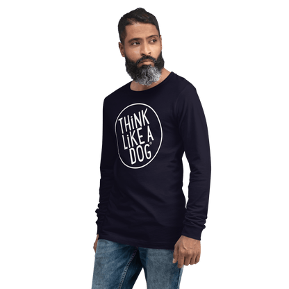 THiNK LiKE A DOG Long Sleeve Tee | Dog Lover Shirt with White Logo - THiNK LiKE A DOG®