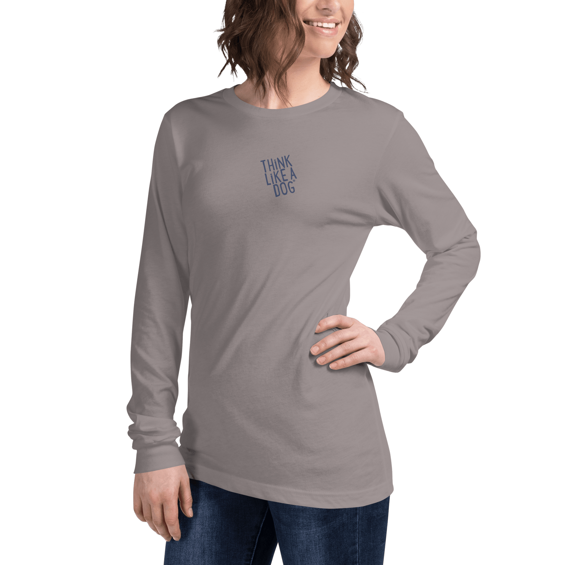 THiNK LiKE A DOG Long Sleeve Tee – Inspiring Dog Lover Gift - THiNK LiKE A DOG®