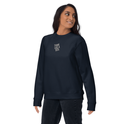 THiNK LiKE A DOG Sweatshirt – Cozy Unisex Gift for Dog Lovers - THiNK LiKE A DOG®