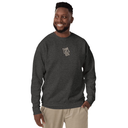 THiNK LiKE A DOG Sweatshirt – Cozy Unisex Gift for Dog Lovers - THiNK LiKE A DOG®