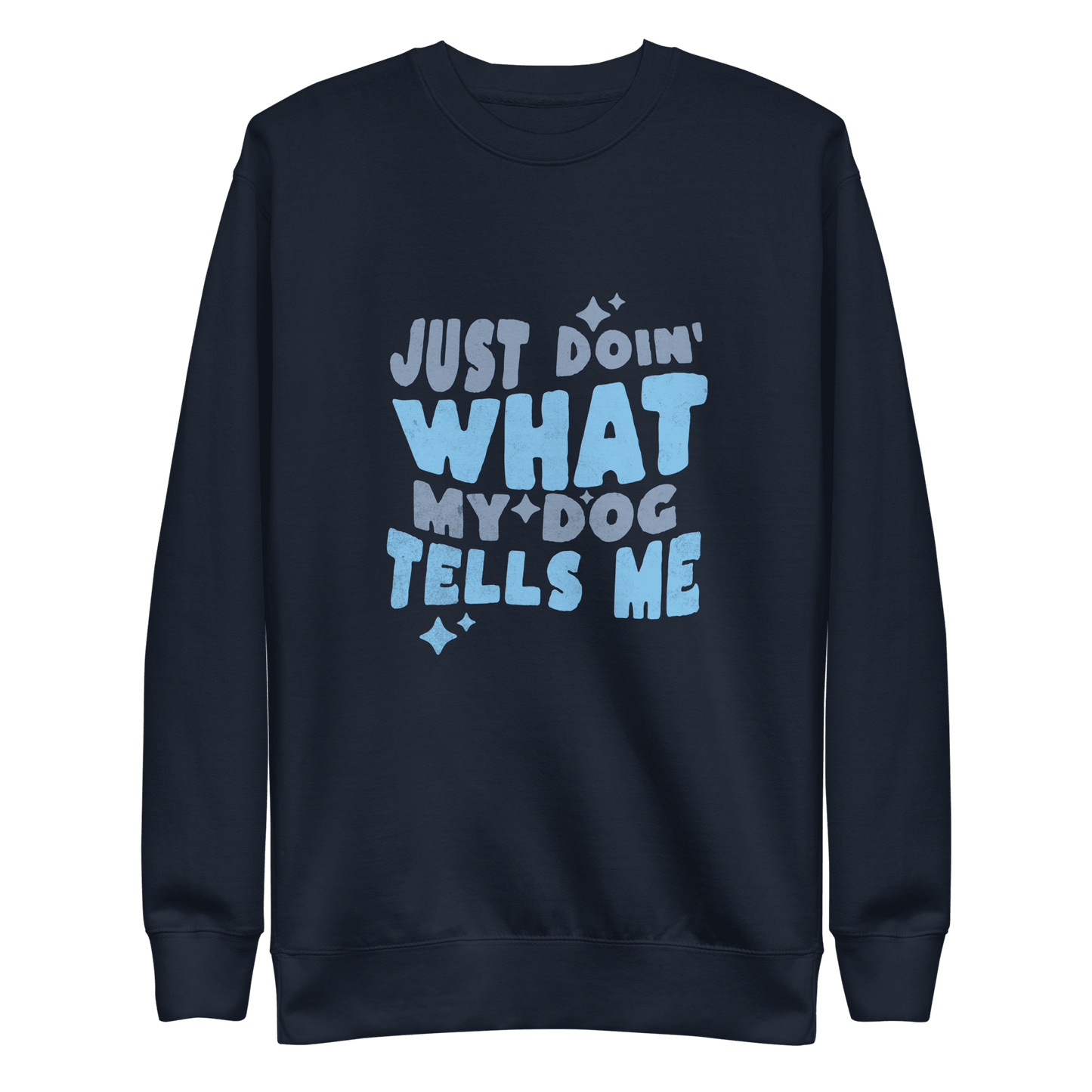 Think Like a Dog Sweatshirt — Everyday Comfort - THiNK LiKE A DOG®